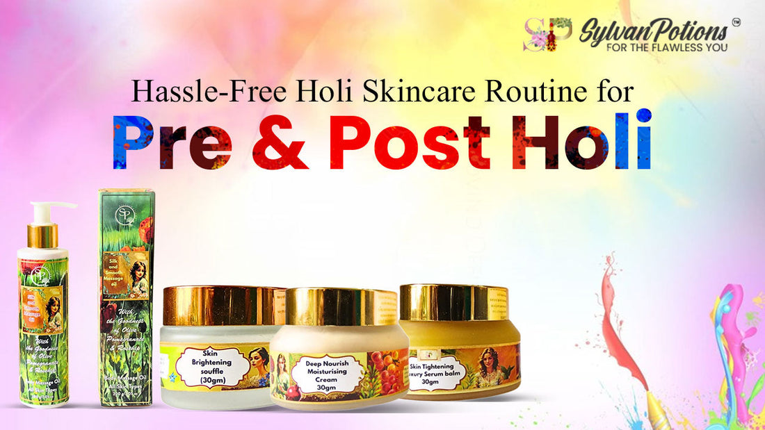Hassle-Free Holi Skincare Routine for Pre & Post Holi