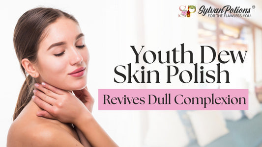How Youth Dew Skin Polish Revives Dull Complexion and Reveals Fresh Glowing Skin